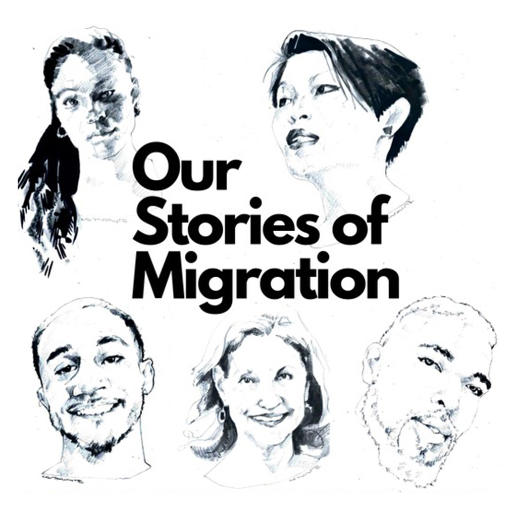 Our Stories of Migration